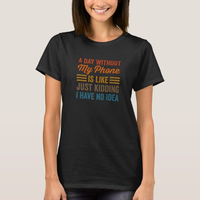 Funny Internet Social Media Addicdicat a Day witho T-Shirt (Vorderseite)