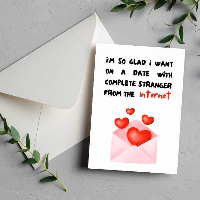 Funny Internet Verabrede Stranger Valentinstag Karte (Funny Internet Dating Stranger Valentine's Day Card)
