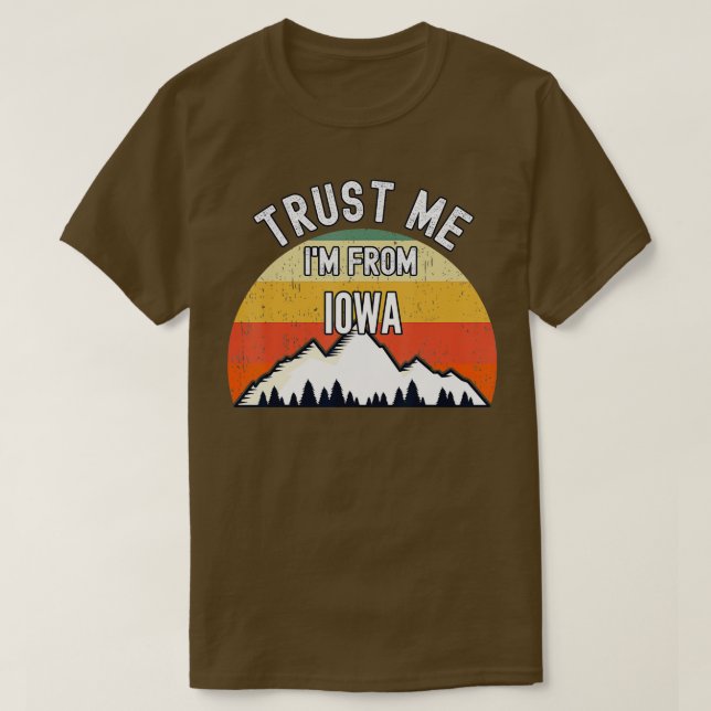 Funny Iowa Gift Trust Me Im von Iowa T-Shirt (Design vorne)