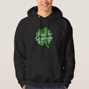 Funny Irish Coups I Liebe Ihre Kleeblatts St Patri Hoodie