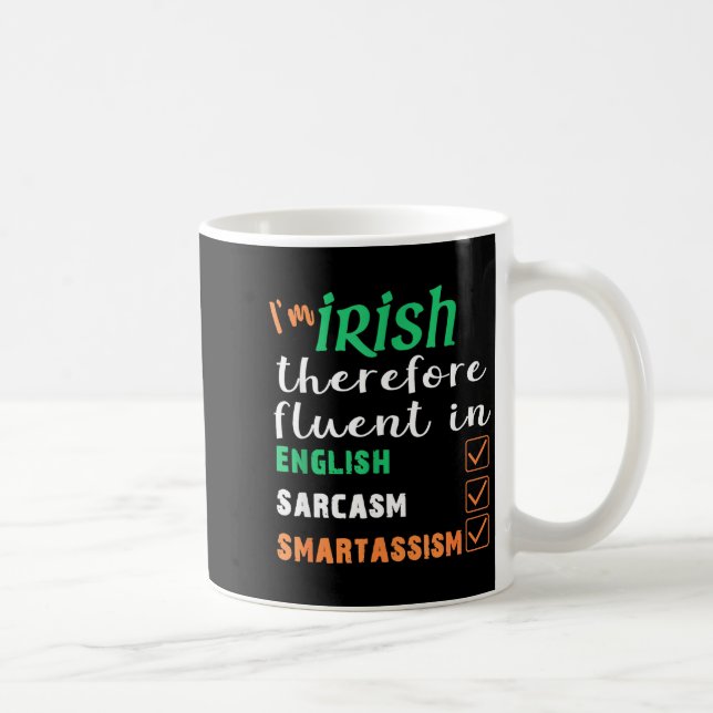Funny Irish Fluent In Smart St Patricks Gift  Kaffeetasse (Rechts)