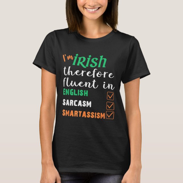 Funny Irish Fluent In Smart St Patricks Gift  T-Shirt (Vorderseite)