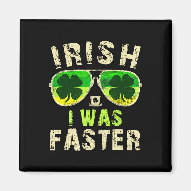 Funny Irish I war schneller Runner St Patricks Day Magnet (Vorne)