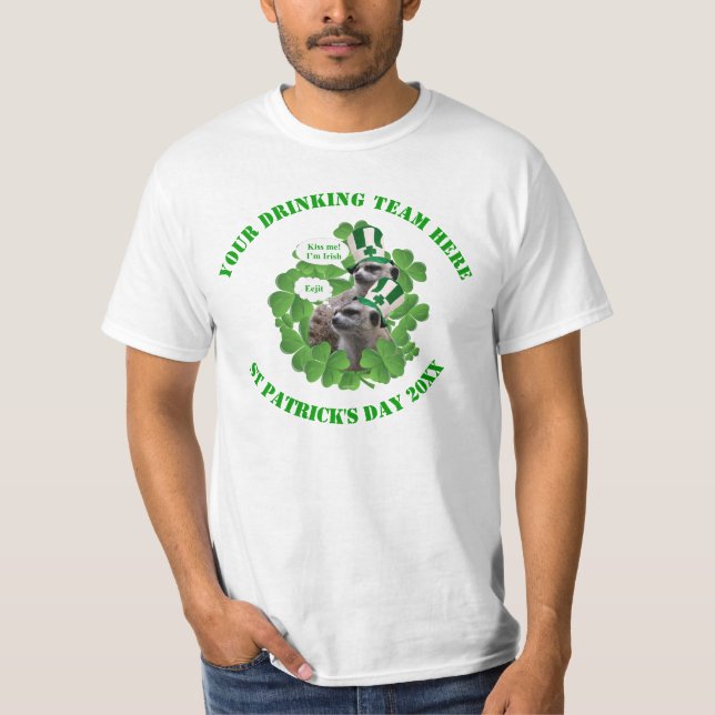 Funny Irish meerkat St Patrick's Day Trinkteam T-Shirt (Vorderseite)