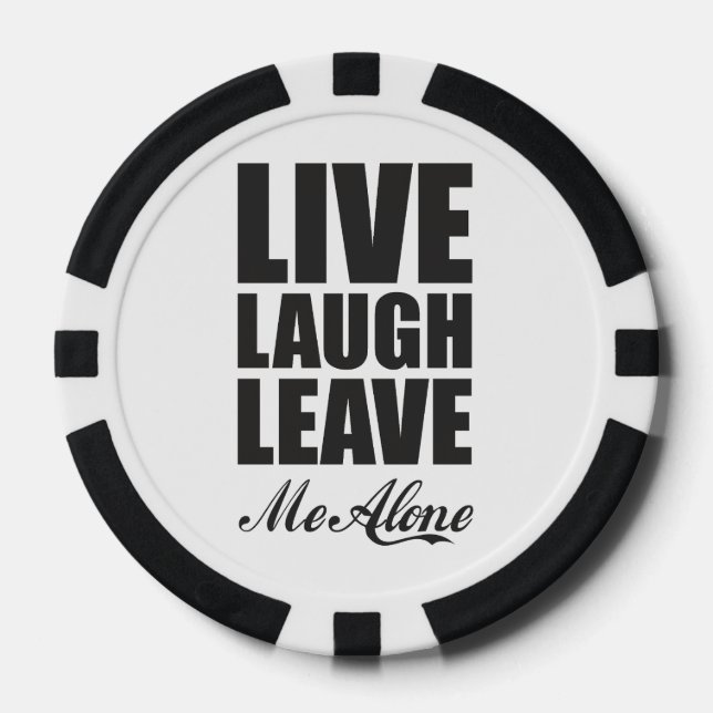 Funny Ironic Quote Live Laugh Leave Me Alone Graph Pokerchips (Vorderseite)