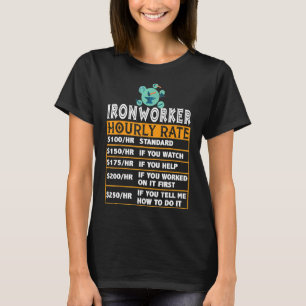 Funny Ironworker Stundenpreis Preis Preis Diagramm T-Shirt