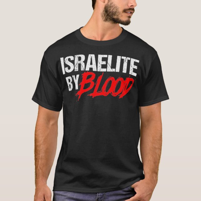 Funny Israelite by Blood Jewish Faith for Hebrew T-Shirt (Vorderseite)