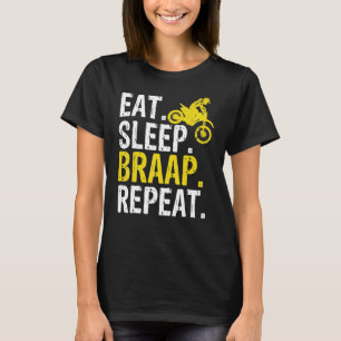 Funny isst Sleep Braap Wiederholung Braap Dirt Bik T-Shirt