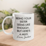 Funny ist dein Schwester Kaffeetasse<br><div class="desc">Dieses Design kann durch Auswahl der Option Design bearbeiten personalisiert werden. Sie können auch auf andere Gegenstände übertragen. Kontaktieren Sie mich unter colorflowcreations@gmail.com oder nutzen Sie die Chat-Option oben auf der Seite, wenn Sie dieses Design auf einem anderen Produkt haben möchten oder Hilfe bei diesem Design benötigen. Sehen Sie mehr...</div>
