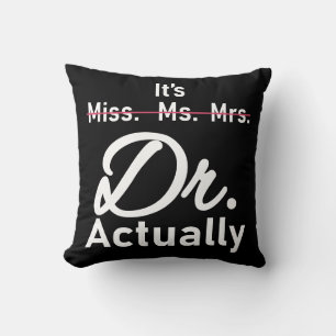Funny ist Frau Frau Dr. Frau Frau Frau Doktor, eig Kissen