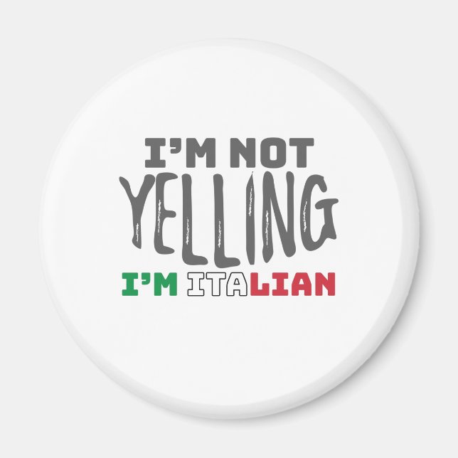 Funny Italy Joke Nicht schreien Italienisch Italie Magnet (Vorne)