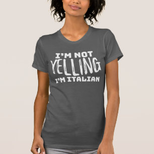 Funny Italy Nicht schreien, ich bin Italienischer T-Shirt