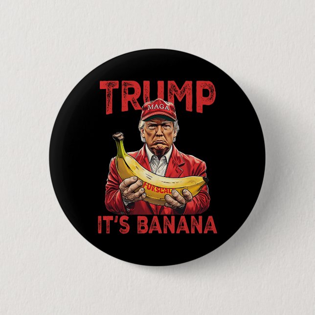 Funny It's Banana for Scales Trump Button (Vorderseite)