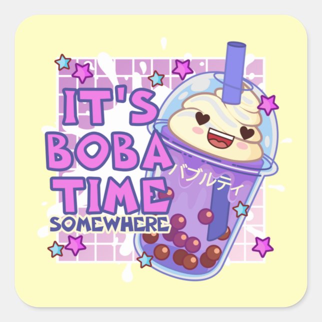 Funny "It's Boba Time Somewhere" Quadratischer Aufkleber (Vorderseite)