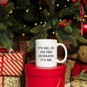 Funny It's Me Hi Ich bin die Husband T Tasse
