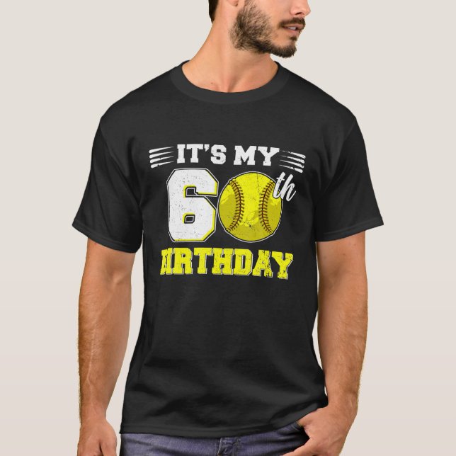 Funny It's My 60 th Birthday Softball Lover 60 T-Shirt (Vorderseite)