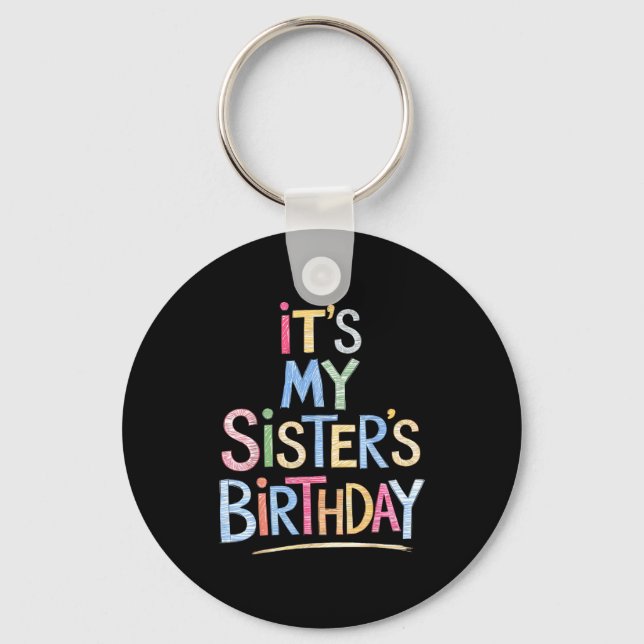 Funny It's My Sister's Birthday Sketch Pencil Arti Schlüsselanhänger (Vorderseite)