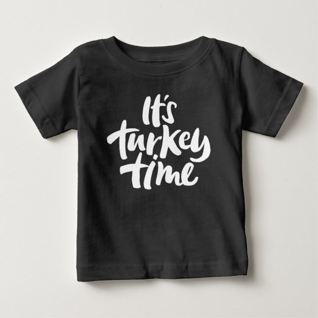 Funny It's Turkey Time Erntedank Dinner Sprichwort Baby T-shirt (Vorderseite)
