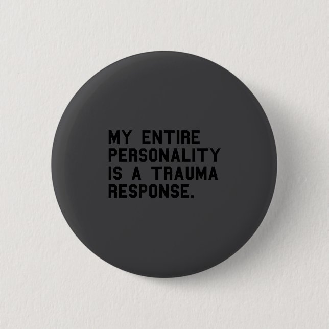 Funny Ity Trauma Resnse Sitive Ptsd Humor  Button (Vorderseite)