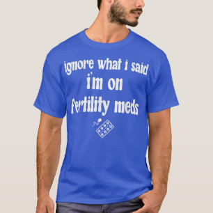 Funny IVF Mama IVF Transfer Day Embryotransfer T-Shirt