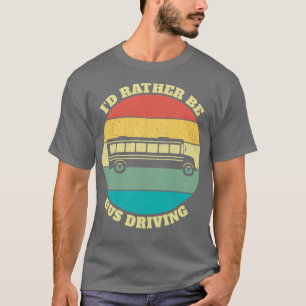 Funny Ix27d eher Busfahrer, der Retro Vin fährt T-Shirt