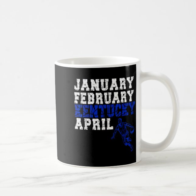 Funny January February Kentucky April Madness  Kaffeetasse (Rechts)
