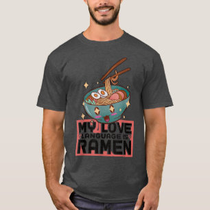Funny Japanisches Essen Japan Nudelsuppe Ramen Lov T-Shirt
