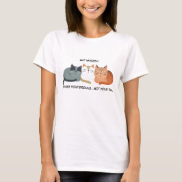 Funny jase deine Träume nicht dein Schwanz Cat T - T-Shirt