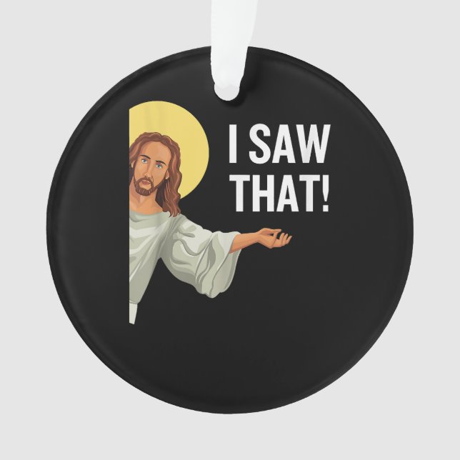 Funny Jesus Meme sah ich, dass Christlicher Zitat  Ornament (Vorderseite)