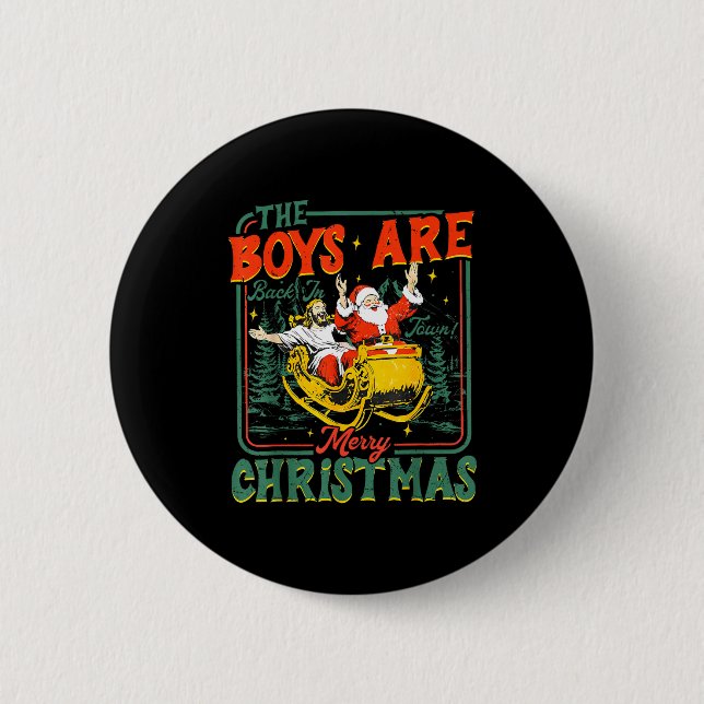 Funny Jesus Santa The Boys Are Back In Town Merry  Button (Vorderseite)