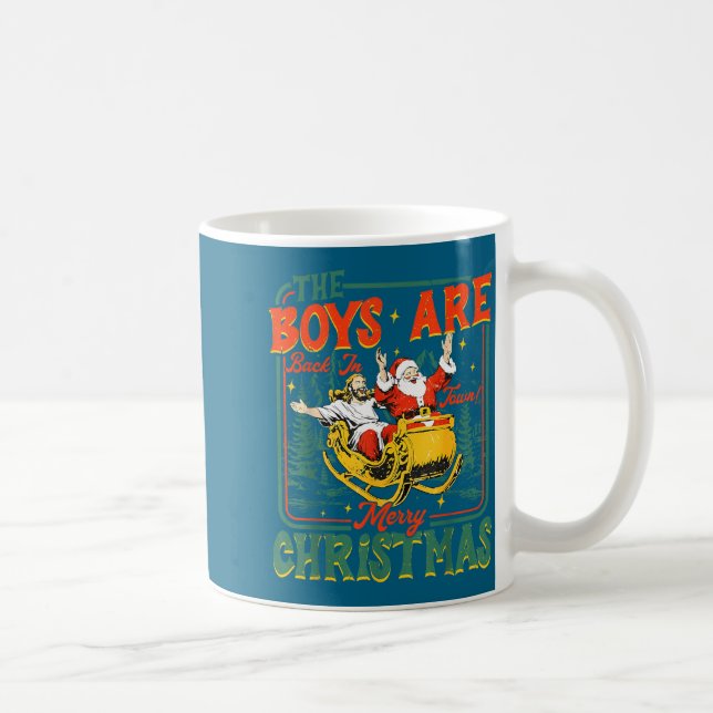 Funny Jesus Santa The Boys Are Back In Town Merry  Kaffeetasse (Rechts)