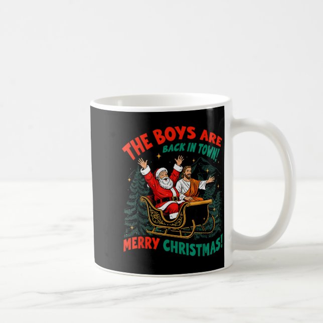 Funny Jesus Santa The Boys Are Back In Town Merry  Kaffeetasse (Rechts)