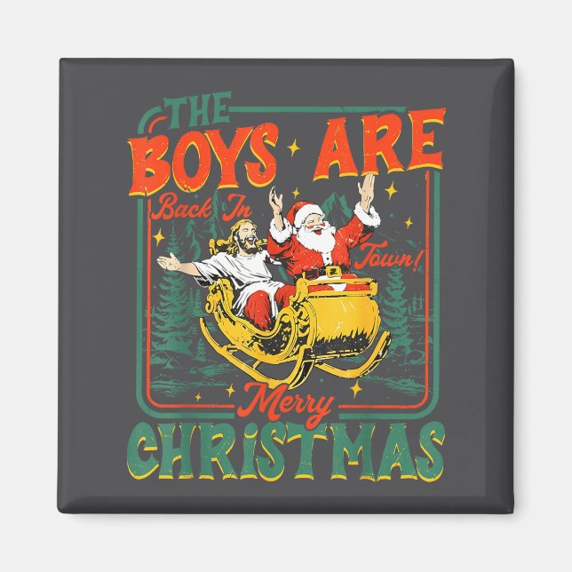 Funny Jesus Santa The Boys Are Back In Town Merry  Magnet (Vorne)