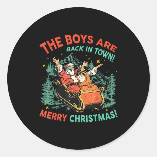 Funny Jesus Santa The Boys Are Back In Town Merry  Runder Aufkleber (Vorderseite)
