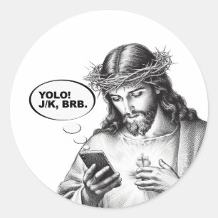 Funny Jesus Simste YOLO JK BRB Runder Aufkleber