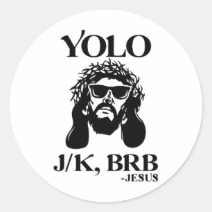 Funny Jesus Yolo Jk Brb Happy Oster Männer Frauen Runder Aufkleber