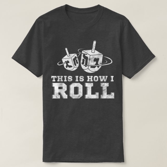 Funny Jewish Hanukkah Dreidel This Is How I Roll T-Shirt (Design vorne)
