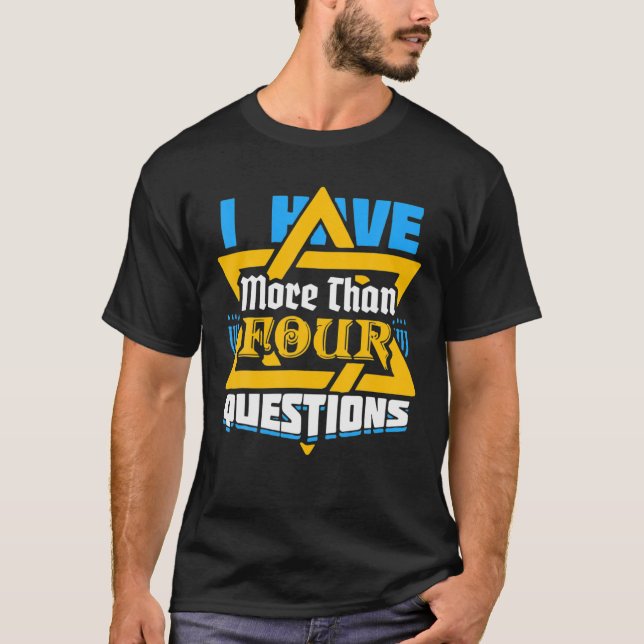 Funny Jewish Pessach Seder Ich habe mehr als vier T-Shirt (Vorderseite)