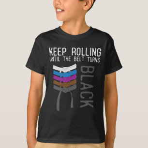 Funny Jiu Jitsu Black Belt Motivation T-Shirt