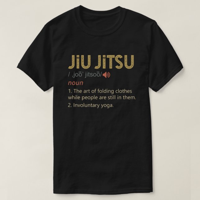 Funny Jiu Jitsu Definition BJJ MIXED MARTIAL ARTS T-Shirt (Design vorne)