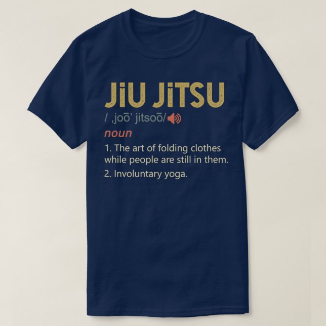 Funny Jiu Jitsu Definition T-Shirt (Design vorne)