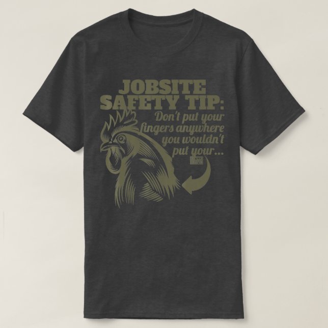 FUNNY JOBSITE SICHERHEIT TIPP FINGERN FARM ROOSTER T-Shirt (Design vorne)