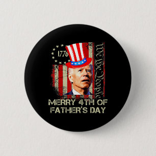 Funny Joe Biden 4. Juli Merry 4. des Vaters Button