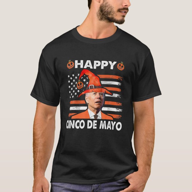 Funny Joe Biden Confused Happy Cinco De Mayo For H T-Shirt (Vorderseite)