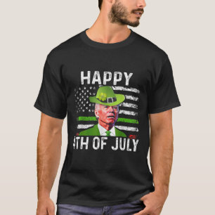 Funny Joe Biden St Patricks Day Happy 4. Juli T-Shirt