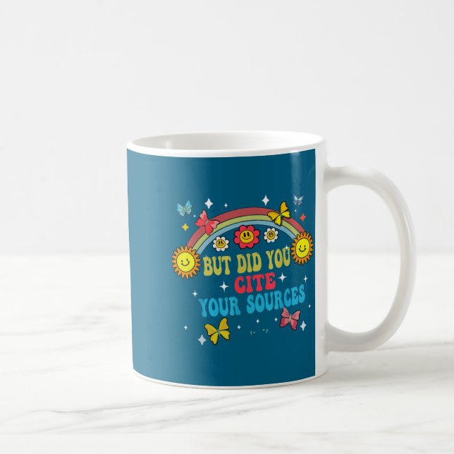 Funny Joke But Did You Cite Your Sources Funny Quo Kaffeetasse (Rechts)