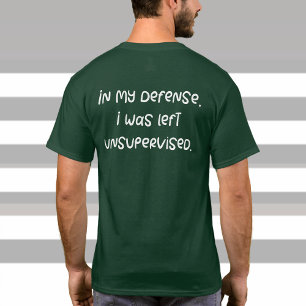 Funny Joke Zitat Gag Geschenke auf der Rückseite T-Shirt