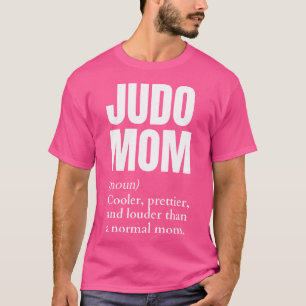 Funny Judo Mama Noun Funny Judo Mama Definition Ju T-Shirt