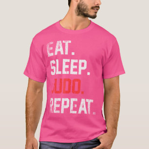 Funny Judoist Sports Athlete essen Sleep Judo Wied T-Shirt