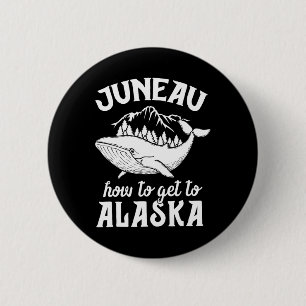 Funny Juneau Alaska Joke Pun Cruise Family Vacatio Button